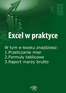 Excel w praktyce, wydanie październik 2015 r. - Rafał Janus