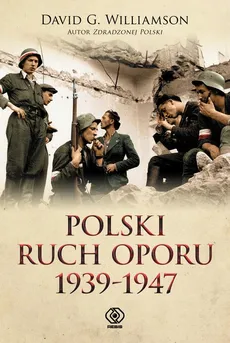 Polski ruch oporu 1939-1947 - David G. Williamson