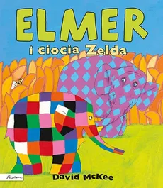 Elmer i ciocia Zelda - Outlet - David McKee