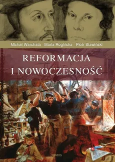 Reformacja i nowoczesność - Outlet - Maria Rogińska, Piotr Stawiński, Michał Warchala