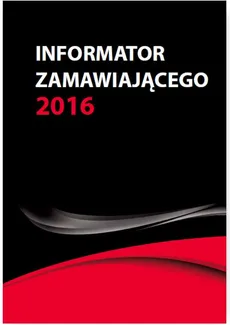 Informator zamawiającego 2016 wyd. 2 - Agata Hryc-Ląd