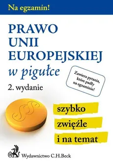 Prawo Unii Europejskiej w pigułce. Wydanie 2 - Aneta Gacka-Asiewicz
