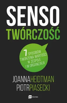 Sensotwórczość - Joanna Heidtman, Piotr Piasecki