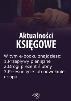 Aktualności księgowe, wydanie lipiec 2015 r. część II - Zbigniew Biskupski