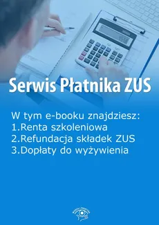 Serwis Płatnika ZUS, wydanie październik-listopad 2015 r. - Praca zbiorowa