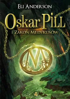 Oskar Pill i Zakon Medykusów - Eli Anderson