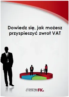 Dowiedz się, jak możesz przyspieszyć zwrot VAT - Rafał Kuciński