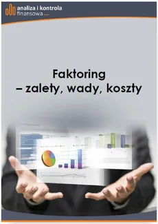 Faktoring - zalety, wady, koszty - Jacek Czarecki