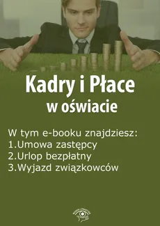 Kadry i Płace w oświacie, wydanie czerwiec-lipiec 2016 r. - Agnieszka Rumik