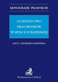 Uczestnictwo pracowników w spółce europejskiej - Aneta Giedrewicz-Niewińska