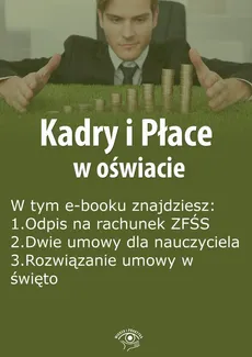 Kadry i Płace w oświacie, wydanie listopad 2015 r. - Agnieszka Rumik
