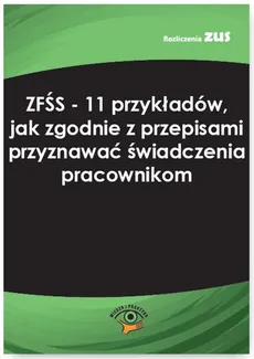 ZFŚS - 11 przykładów, jak zgodnie z przepisami przyznawać świadczenia pracownikom - Joanna Kwiatkowska