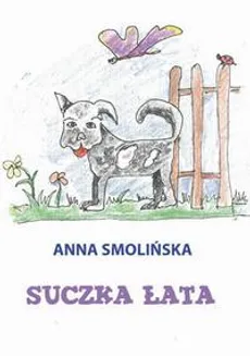 Suczka Łata - Anna Smolińska