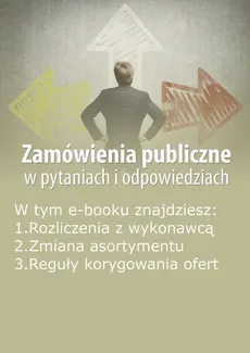 Zamówienia publiczne w pytaniach i odpowiedziach, wydanie grudzień 2014 r. - Justyna Rek-Pawłowska