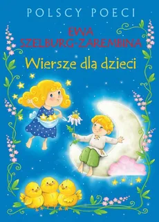 Polscy poeci. Wiersze dla dzieci. Ewa Szelburg-Zarembina - Ewa Szelburg-Zarembina