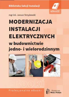 Modernizacja instalacji elektrycznych w budownictwie jedno- i wielorodzinnym - Janusz Strzyżewski