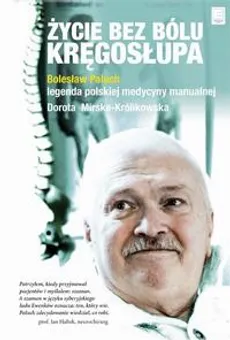 Życie bez bólu kręgosłupa - Dorota Mirska-Królikowska