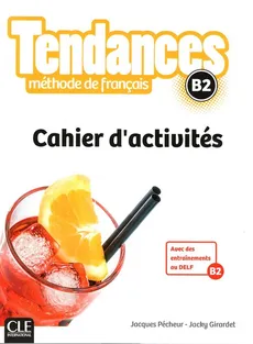 Tendances B2 Cahier d'activites - Outlet - Jacky Girardet, Jacques Pecheur