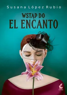 Wstąp do El Encanto - Susana López-Rubio