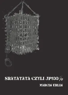 Sratatata czyli JP 100% - Marcin Erlin