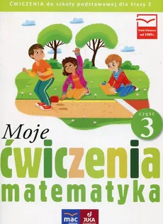 Moje ćwiczenia Matematyka 2 Część 3 - Outlet - Agnieszka Opala, Iza Parlicka