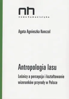 Antropologia lasu - Outlet - Konczal Agata Agnieszka