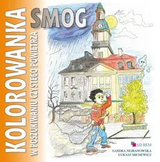 Smog W poszukiwaniu czystego powietrza kolorowanka - Outlet - Łukasz Michewicz, Sandra Nejranowska