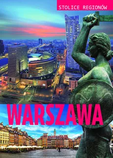 Stolice regionów  Warszawa - Małgorzata Szcześniak