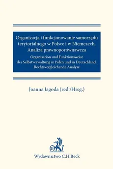 Organizacja i funkcjonowanie samorządu terytorialnego w Polsce i w Niemczech Analiza prawnoporównawcza