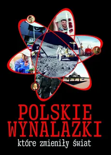 Polskie wynalazki  które zmieniły świat - Jarosław Górski