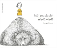 Mój przyjaciel niedźwiedź - Katarzyna Minasowicz