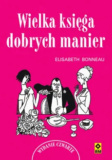 Wielka księga dobrych manier - Outlet - Elisabeth Bonneau
