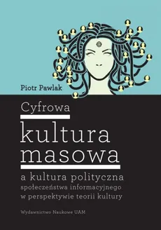 Cyfrowa kultura masowa - Piotr Pawlak