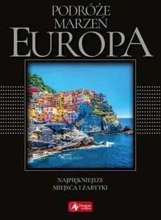 Podróże marzeń. Europa (exclusive)