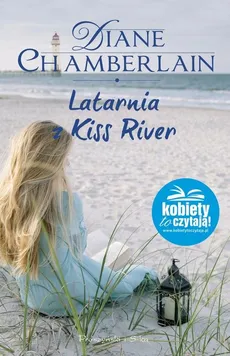 Latarnia z Kiss River - Outlet - Diane Chamberlain