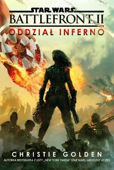 STAR WARS Battlefront 2. Oddział Inferno - Christie Golden