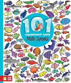 Znajdź szczegóły! 101 zagubionych rybek i Mała Syrenka - Natalia Galuchowska