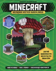 Minecraft Niezbędnik mistrza budowlanego - Jonathan Green