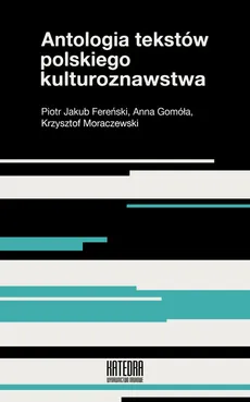 Antologia tekstów polskiego kulturoznawstwa - Outlet