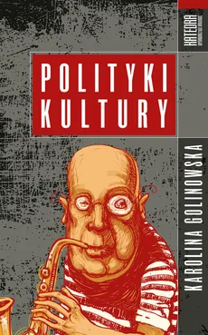 Polityki kultury - Karolina Golinowska