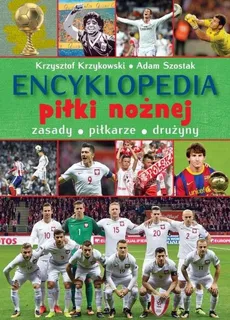 Encyklopedia piłki nożnej - Krzysztof Krzykowski, Adam Szostak