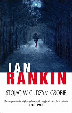 Stojąc w cudzym grobie - Ian Rankin
