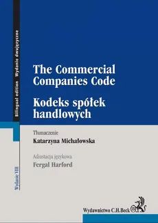 Kodeks spółek handlowych. The Commercial Companies Code - Fergal Harford, Katarzyna Michałowska