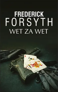 Wet za wet - Frederick Forsyth