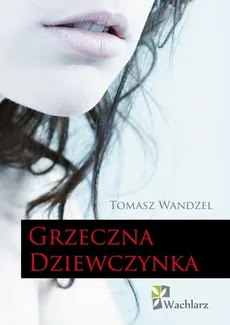 Grzeczna Dziewczynka - Tomasz Wandzel