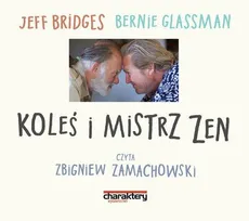 Koleś i mistrz zen - Bernie Glassman, Jeff Bridges