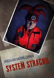System strachu - Antoni Zapała Jarosław