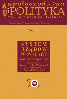 Społeczeństwo i polityka Podstawy nauk politycznych Tom 3 - Outlet