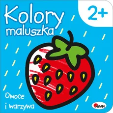 Kolory maluszka Owoce i warzywa - Piotr Kozera