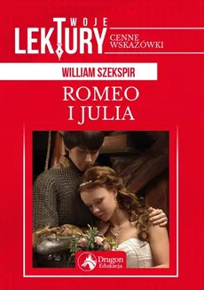 Romeo i Julia  - William Szekspir